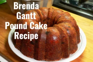 Brenda Gantt Pound Cake Recipe